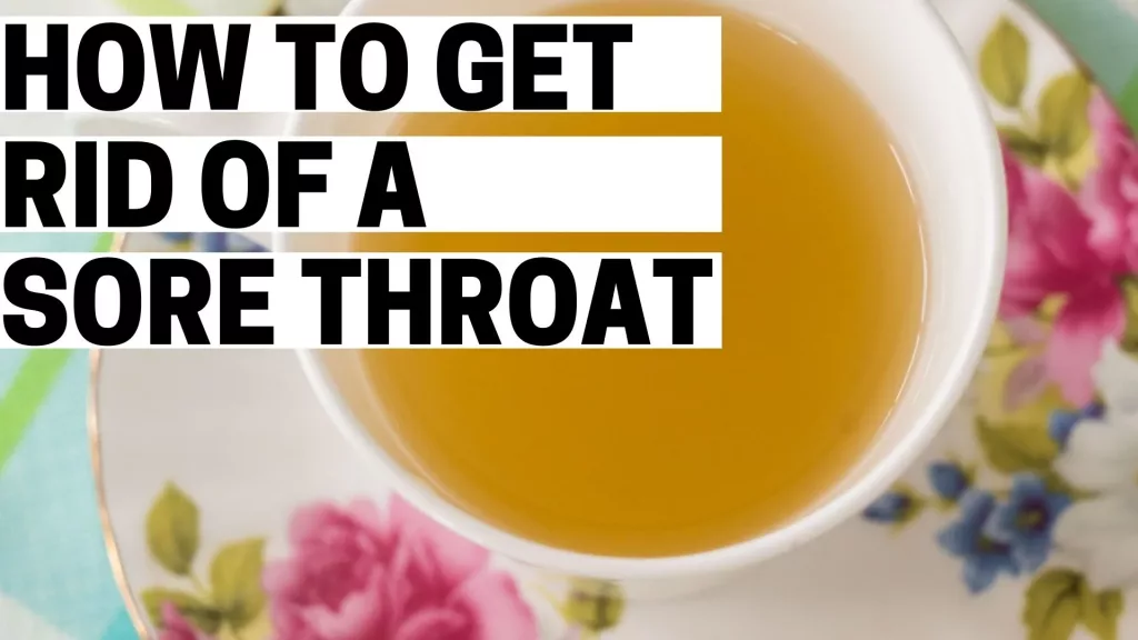 how to get rid of a sore throat